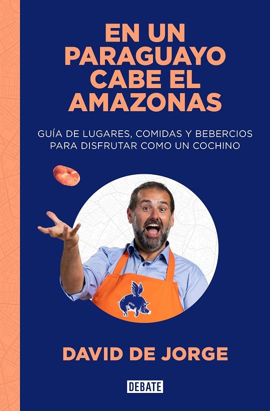 EN UN PARAGUAYO CABE EL AMAZONAS | 9788419642097 | JORGE, DAVID DE