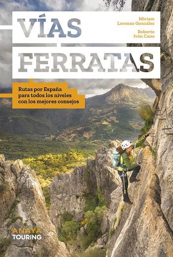 VÍAS FERRATAS | 9788491589945 | CANO RUIZ, ROBERTO IVÁN ; LORENZO GONZÁLEZ, MIRIAM