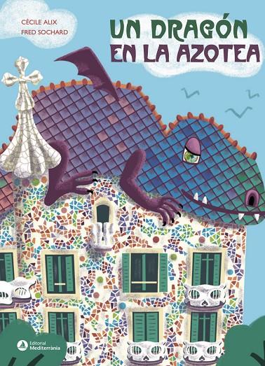 UN DRAGÓN EN LA AZOTEA | 9788410478114 | ALIX, CÉCILE ; SOCHARD, FRED