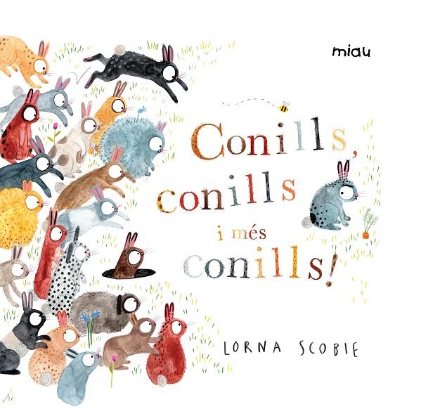 *CONILLS, CONILLS I MES CONILLS | 9788416082322 | SCOBIE, LORNA