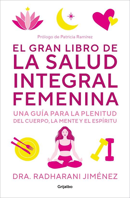 GRAN LIBRO DE LA SALUD INTEGRAL FEMENINA, EL | 9788425364860 | JIMÉNEZ, RADHARANI