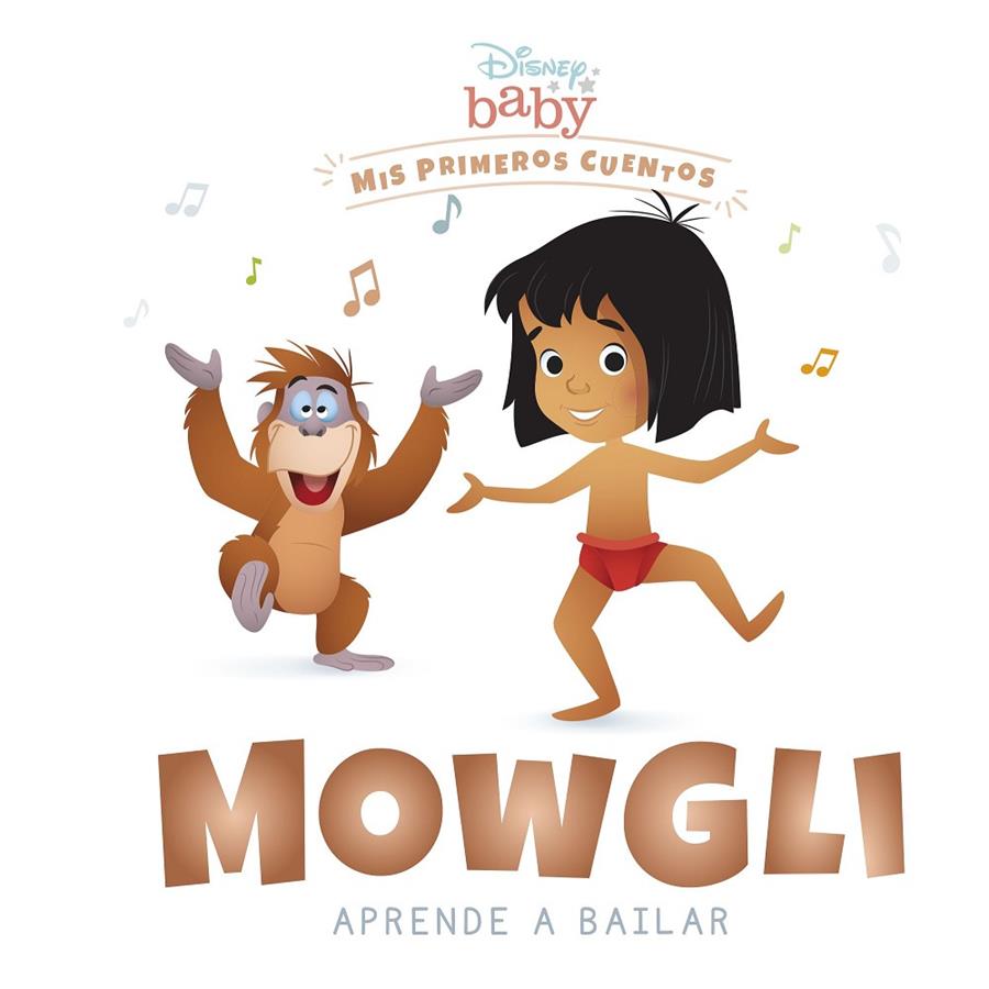 DISNEY BABY : MOWGLI APRENDE A BAILAR | 9788418939211