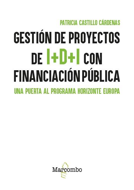 GESTIÓN DE PROYECTOS DE I+D+I CON FINANCIACIÓN PÚBLICA | 9788426742117 | CASTILLO CÁRDENAS, PATRICIA