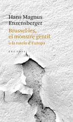 BRUSSEL·LES : EL MONSTRE GENTIL | 9788493826215 | ENZENSBERGER, MAGNUS HANS