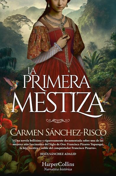 PRIMERA MESTIZA, LA | 9788419809254 | SÁNCHEZ-RISCO, CARMEN