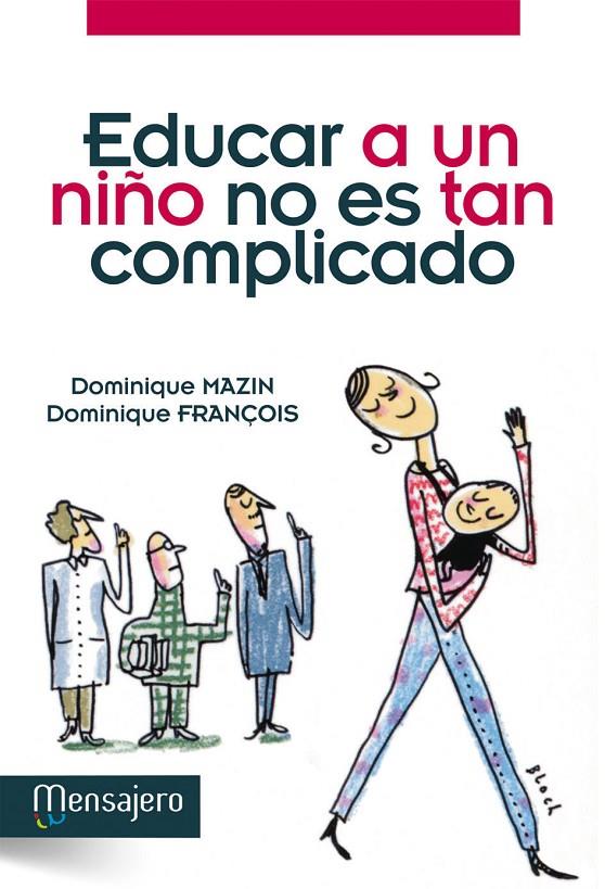 EDUCAR A UN NIÑO NO ES TAN COMPLICADO | 9788427132290 | MAZIN, DOMINIQUE