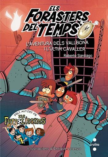 FORASTERS DEL TEMPS 2 : AVENTURA DELS VALLBONA I L'ULTIM CAVALLER, L' | 9788466141161 | SANTIAGO, ROBERTO ; LORENZO, ENRIQUE