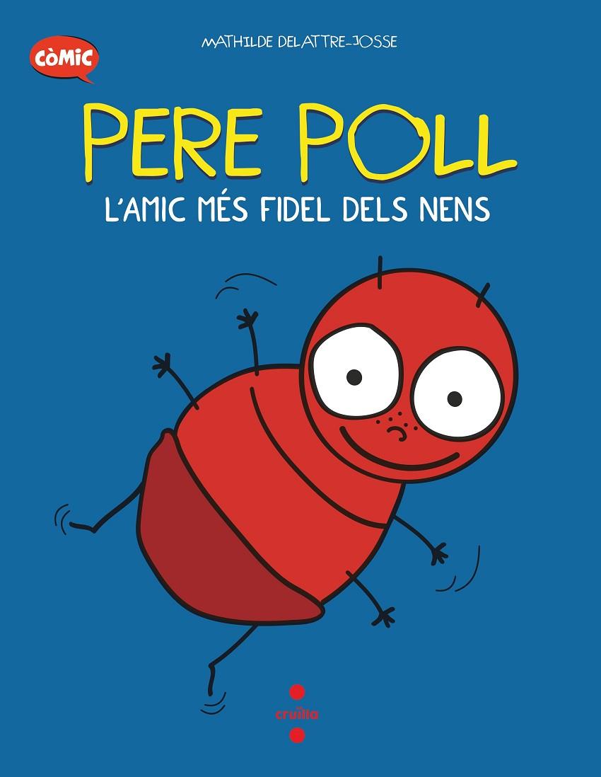 PERE POLL, L'AMIC MES FIDEL DELS NENS | 9788466153676 | DELATTRE-JOSSE, MATHILDE