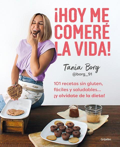 HOY ME COMERÉ LA VIDA !  | 9788425363955 | BORG, TANIA
