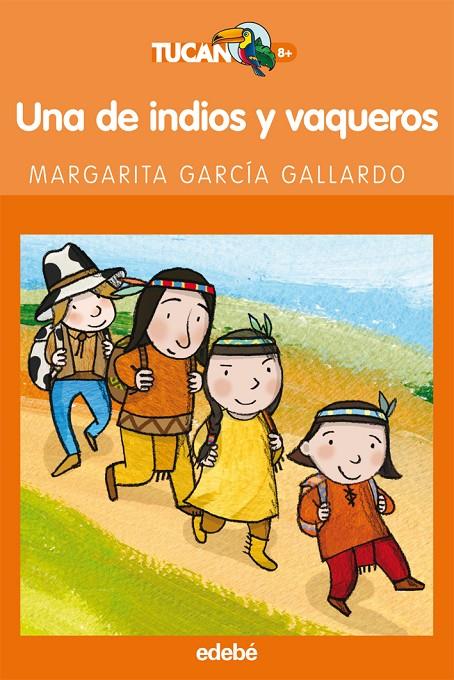 UNA DE INDIOS Y VAQUEROS | 9788423694013 | GARCIA GALLARDO, MARGARITA
