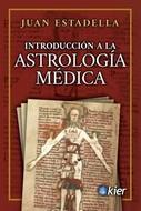 INTRODUCCION A LA ASTROLOGIA MEDICA | 9788417581923 | ESTADELLA, JUAN