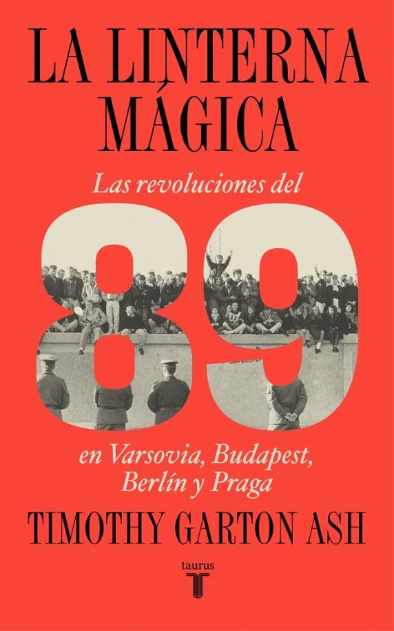 LINTERNA MÁGICA, LA | 9788430627622 | GARTON ASH, TIMOTHY