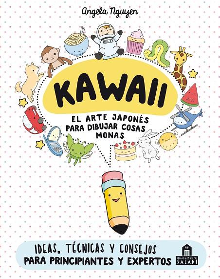 KAWAII : EL ARTE JAPONES PARA DIBUJAR COSAS MONAS | 9788893672931 | NGUYEN, ANGELA