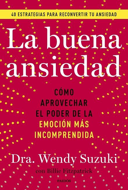 BUENA ANSIEDAD, LA | 9788449341878 | SUZUKI, WENDY ; FITZPATRICK, BILLIE