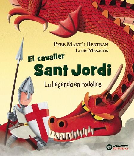 CAVALLER SANT JORDI : LA LLEGENDA EN RODOLINS | 9788448942120 | MARTI I BERTRAN, PERE ; MASACHS, LLUIS