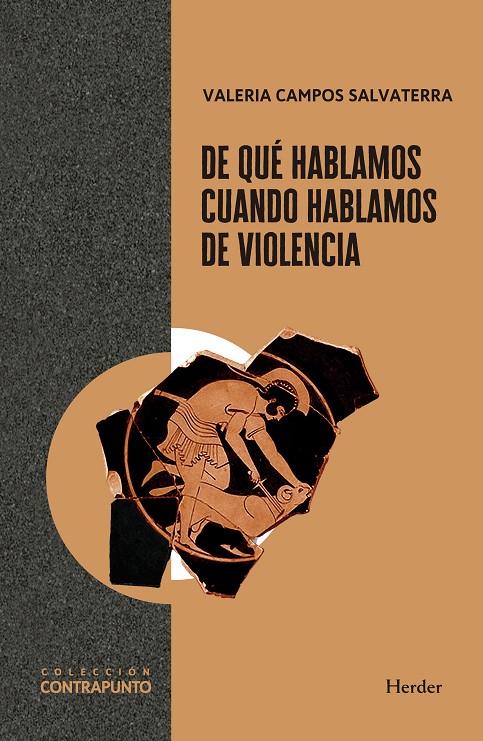 DE QUÉ HABLAMOS CUANDO HABLAMOS DE VIOLENCIA | 9788425454004 | CAMPOS SALVATERRA, VALERIA