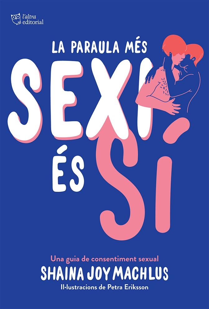 PARAULA MES SEXI ES SI, LA  | 9788412209785 | MACHLUS, SHAINA JOY