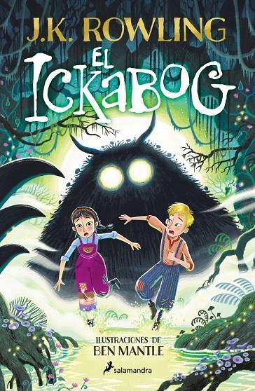 ICKABOG (EDICIÓN CON ILUSTRACIONES DE BEN MANTLE), EL | 9788419868633 | ROWLING, J.K.