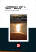 HISTORIA DEL SOL Y EL CAMBIO CLIMATICO, LA | 9788448155636 | ABELEDO, MANUEL VAZQUEZ