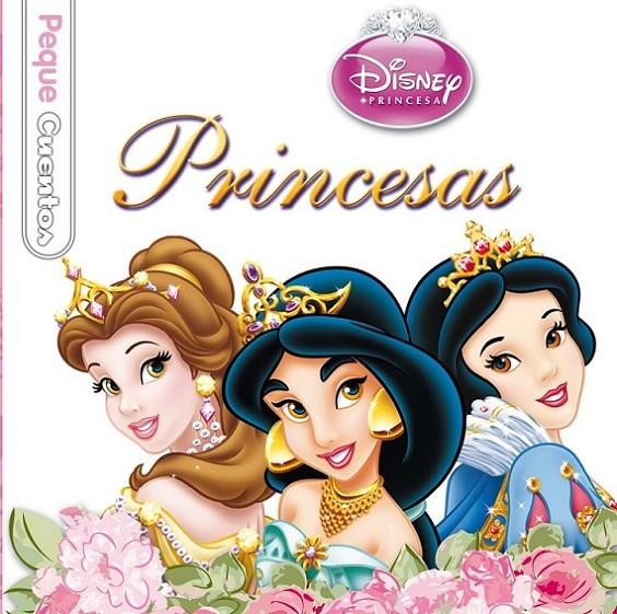 PRINCESAS DISNEY (PEQUECUENTOS) | 9788499514444
