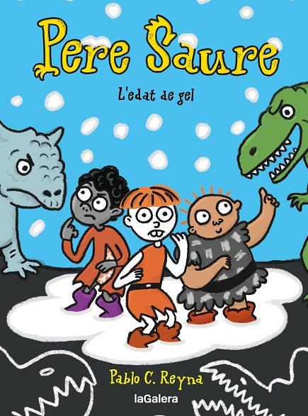 PERE SAURE 3 : L'EDAT DE GEL | 9788424674168 | REYNA MARTÍNEZ, PABLO CAYO