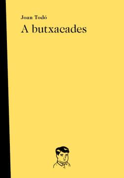 A BUTXACADES | 9788493797676 | TODO, JOAN