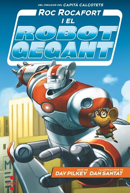 ROC ROCAFORT I EL ROBOT GEGANT 1 | 9788466148702 | PILKEY, DAV; SANTAT, DAN