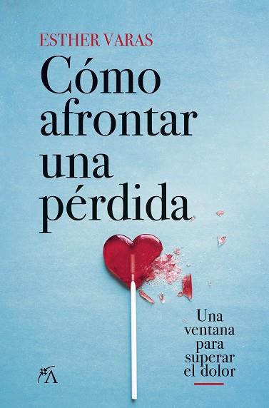 CÓMO AFRONTAR UNA PÉRDIDA | 9788418648083 | VARAS, ESTHER