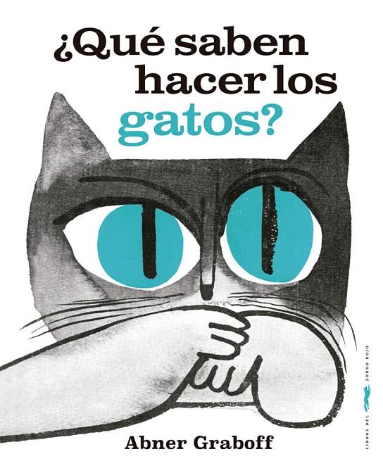 QUÉ SABEN HACER LOS GATOS? | 9788412736519 | GRABOFF, ABNER