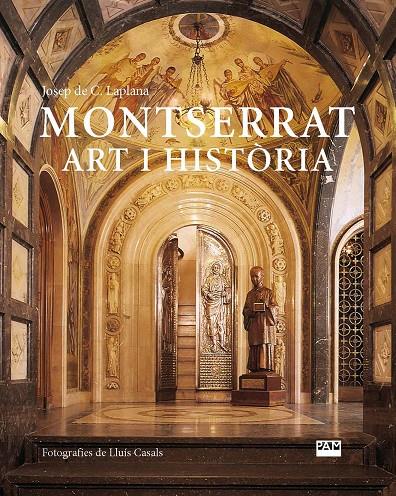MONTSERRAT:  ART I HISTÒRIA | 9788491913528 | LAPLANA I PUY, JOSEP DE CALASSANÇ