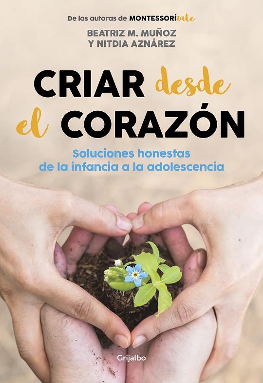 CRIAR DESDE EL CORAZÓN | 9788418007170 |  MUÑOZ M., BEATRIZ ; AZNÁREZ, NITDIA