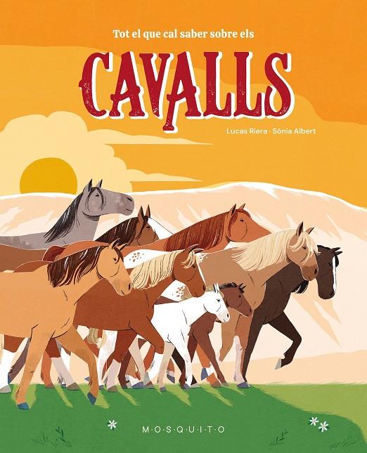 TOT EL QUE CAL SABER SOBRE ELS CAVALLS | 9788410417359 | RIERA, LUCAS ; ALBERT, SÒNIA