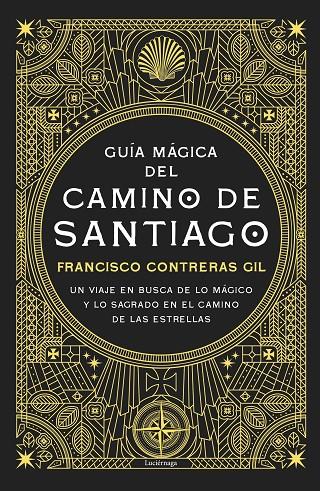 GUÍA MÁGICA DEL CAMINO DE SANTIAGO (EDICIÓN DE LUJO) | 9791387667351 | CONTRERAS GIL, FRANCISCO