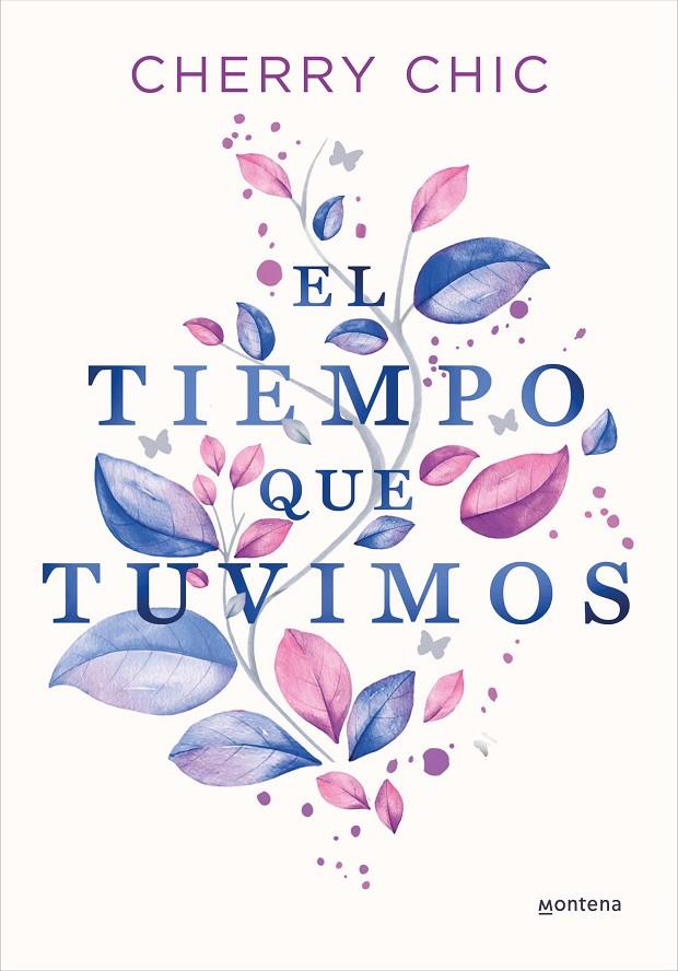 TIEMPO QUE TUVIMOS, EL | 9788419357434 | CHIC, CHERRY 