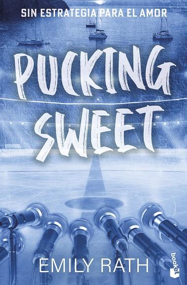 PUCKING SWEET : SIN ESTRATEGIA PARA EL AMOR | 9788408322078 | RATH, EMILY