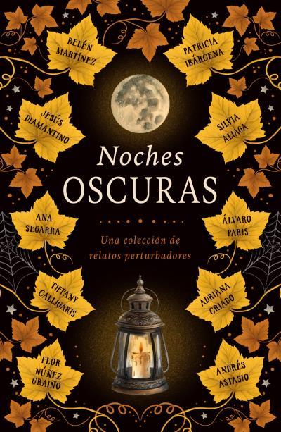 NOCHES OSCURAS | 9791387749361 | MARTÍNEZ, BELÉN/CALLIGARIS, TIFFANY/ALIAGA, SILVIA/IBÁRCENA, PATRICIA/ASTASIO, ANDRÉS/CRIADO, ADRIAN