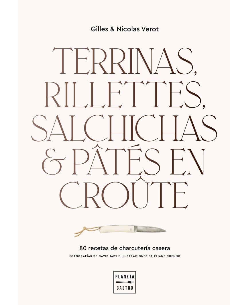 TERRINAS, RILLETTES, SALCHICHAS Y PÂTÉS EN CROÛTE | 9788408248392 | VEROT, GILLES ; VEROT, NICOLAS