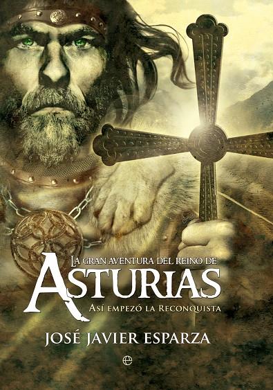 GRAN AVENTURA DEL REINO DE ASTURIAS, LA | 9788413846873 | JAVIER JOSÉ, ESPARZA