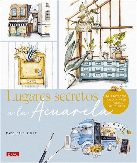 LUGARES SECRETOS A LA ACUARELA | 9788498748017 | ZÜLKE, MADELEINE