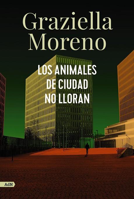 ANIMALES DE CIUDAD NO LLORAN, LOS | 9788413627649 | MORENO, GRAZIELLA