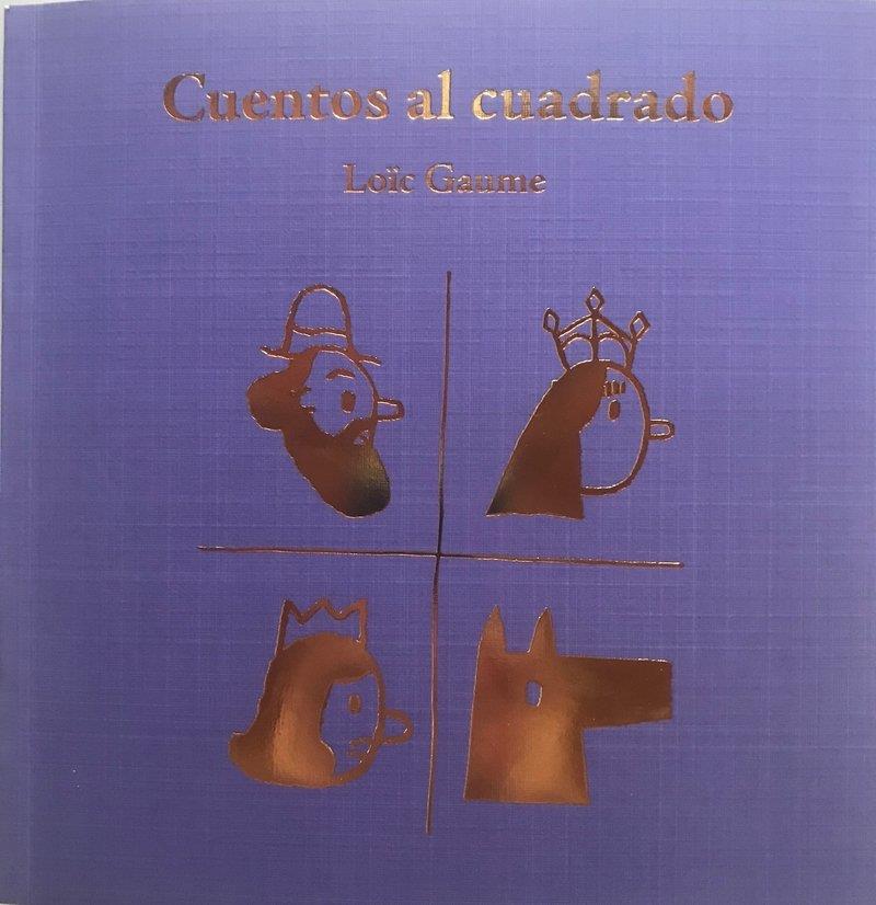 CUENTOS AL CUADRADO | 9789508893017 | GAUME, LÖIC