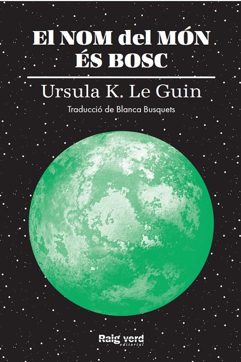 NOM DEL MÓN ÉS BOSC, EL | 9788417925628 | GUIN, URSULA K. LE 