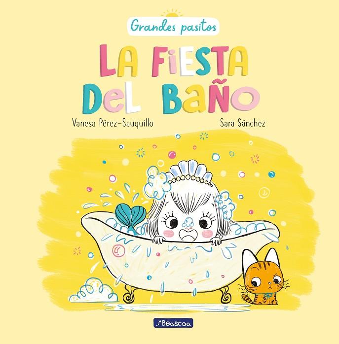 FIESTA DEL BAÑO, LA | 9788448863685 | PÉREZ-SAUQUILLO, VANESA ; SÁNCHEZ, SARA