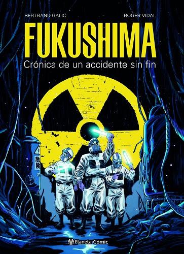 FUKUSHIMA : CRÓNICA DE UN ACCIDENTE SIN FIN | 9788491749288 | GALIC, BERTRAND ; VIDAL, ROGER