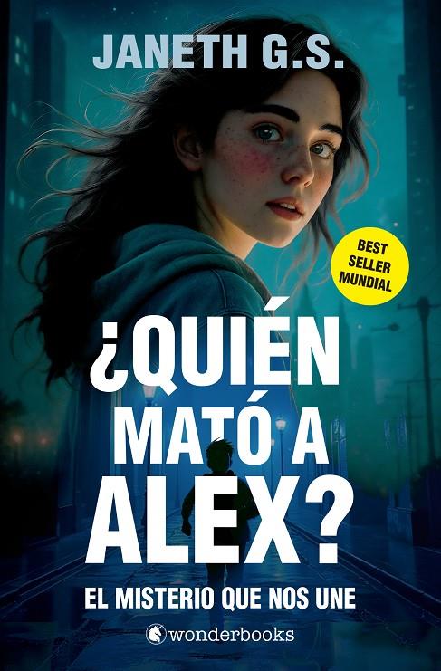 ¿QUIÉN MATÓ A ALEX? : EL MISTERIO QUE NOS UNE (PARTE 1) | 9788410425293 | G. S., JANETH