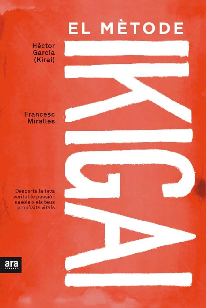 METODE IKIGAI, EL | 9788416915361 | GARCIA, HECTOR ; MIRALLES, FRANCESC