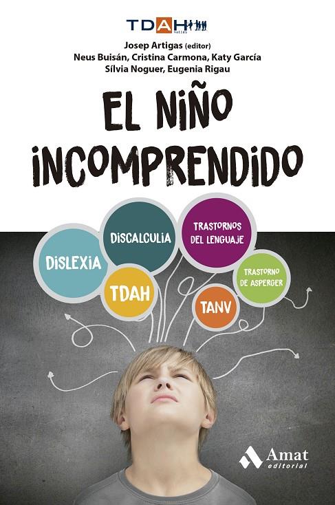 NIÑO INCOMPRENDIDO, EL | 9788410451315 | CARMONA FERNÁNDEZ, CRISTINA/BUISÁN CABOT, NEUS/GARCÍA NONELL, KATY/NOGUER CARMONA, SÍLVIA/RIGAU RATE