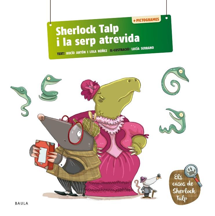 SHERLOCK TALP I LA SERP ATREVIDA | 9788447954582 | ANTÓN BLANCO, ROCÍO ; NÚÑEZ MADRID, DOLORES