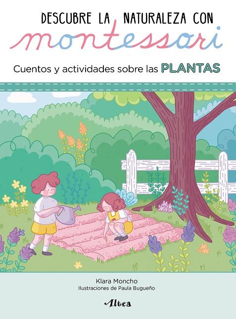 DESCUBRE LA NATURALEZA CON  MONTESORI. PLANTAS | 9788448854065 | MONCHO, KLARA / BUGUEÑO, PAULA