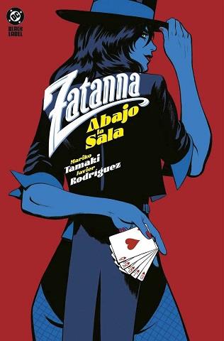 DC BLACK LABEL :  ZATANNA : ABAJO LA SALA | 9788410519602 | MARIKO TAMAKI ; JAVIER RODRÍGUEZ